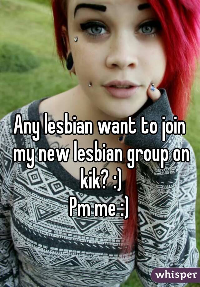 Any lesbian want to join my new lesbian group on kik? :)
Pm me :)