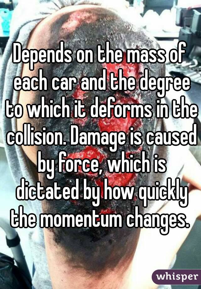 Depends on the mass of each car and the degree to which it deforms in the collision. Damage is caused by force, which is dictated by how quickly the momentum changes. 