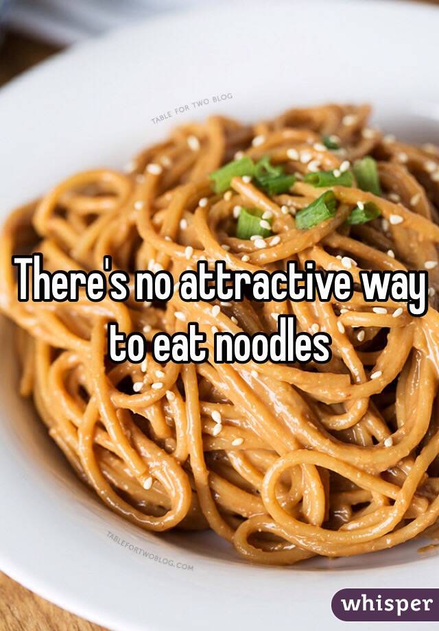 There's no attractive way to eat noodles