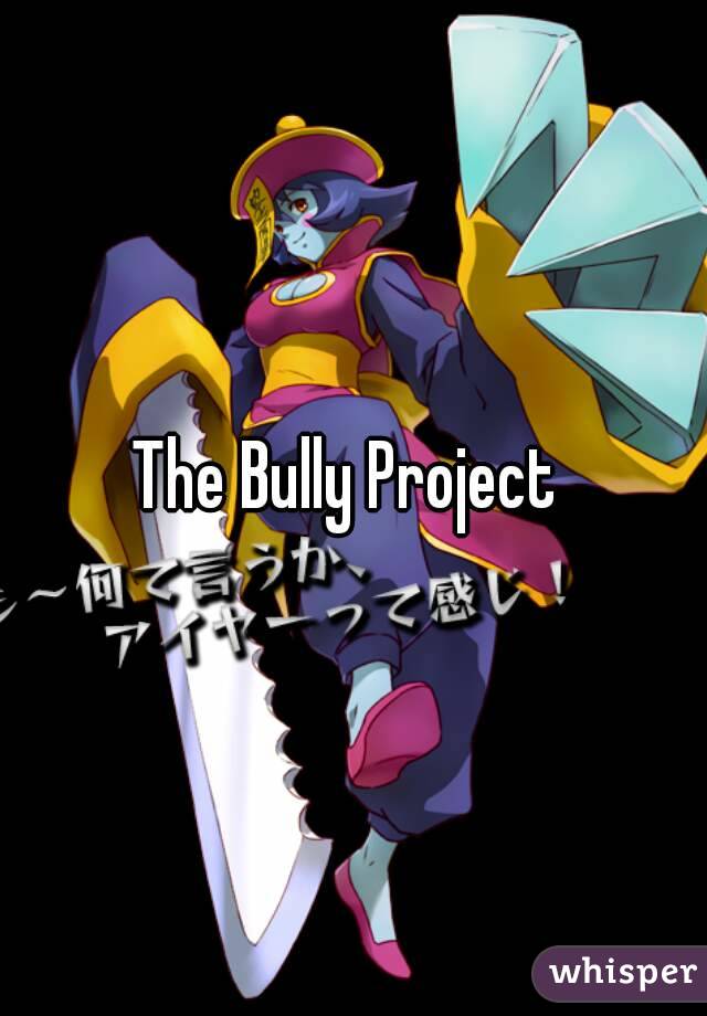 The Bully Project 