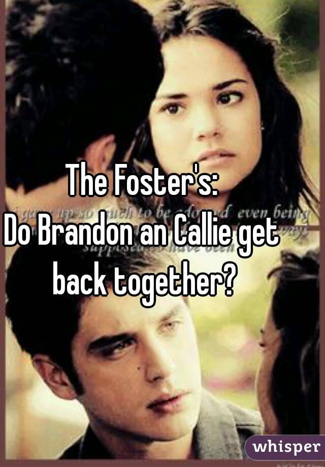 The Foster's:
Do Brandon an Callie get back together?