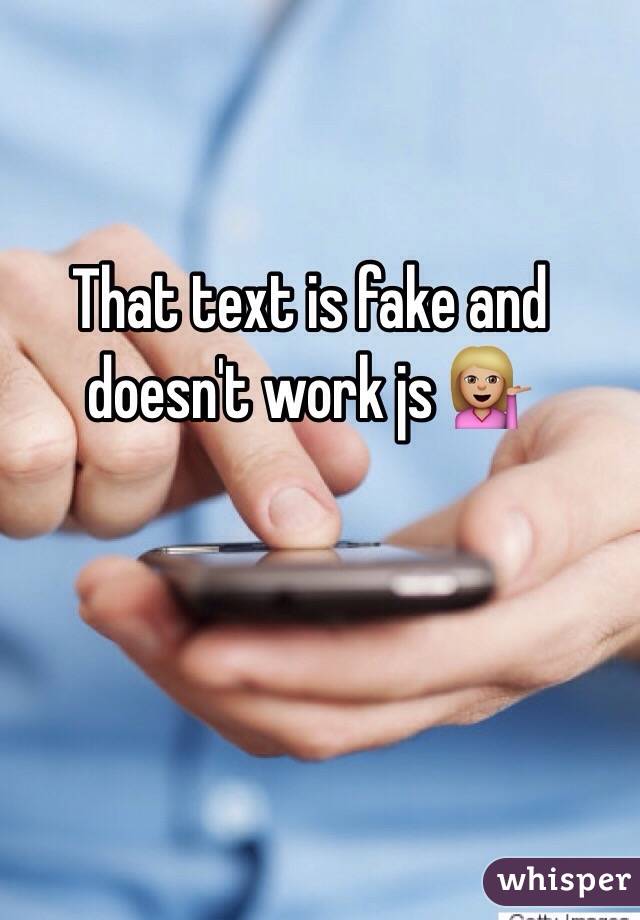 That text is fake and doesn't work js 💁🏼
