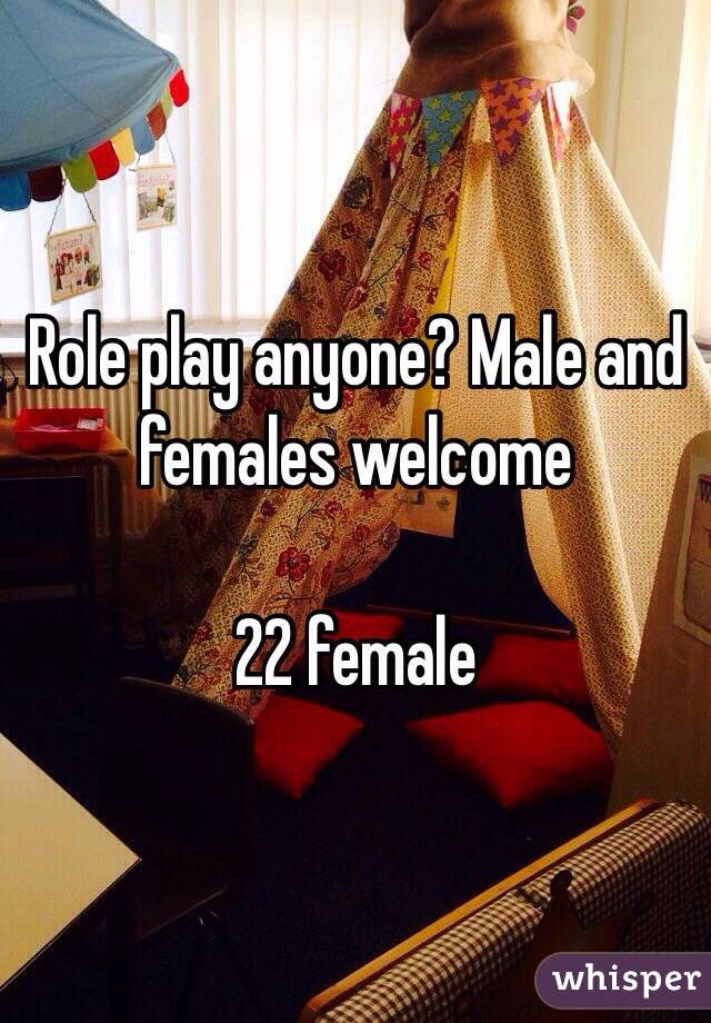 Role play anyone? Male and females welcome 

22 female 