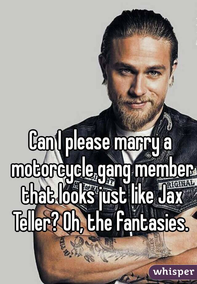 Can I please marry a motorcycle gang member that looks just like Jax Teller? Oh, the fantasies. 