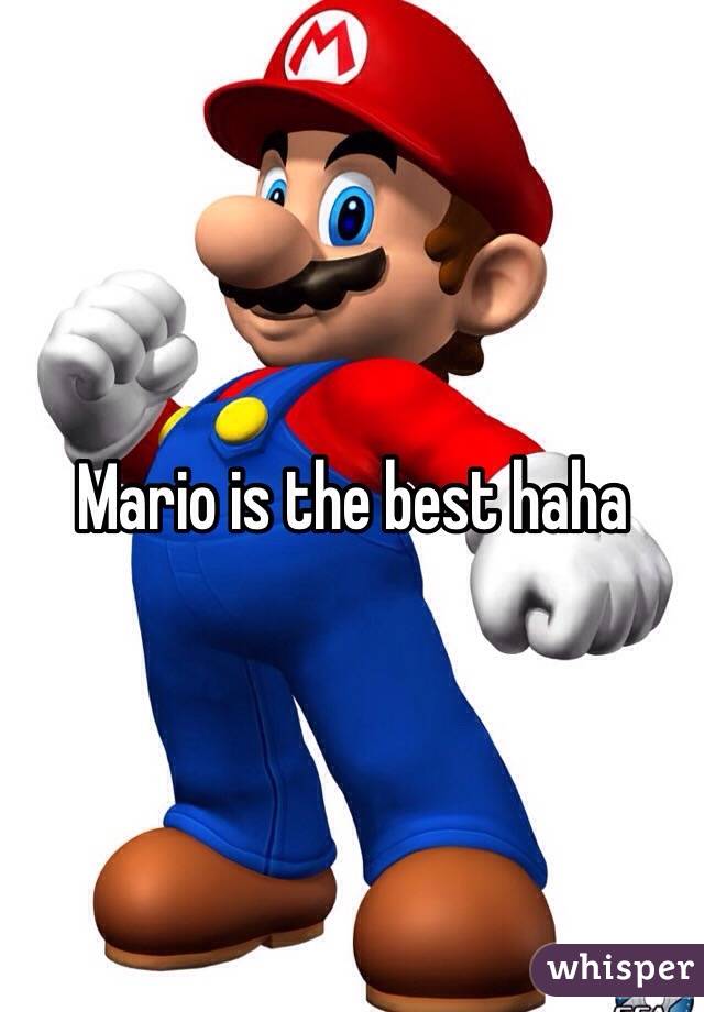 Mario is the best haha