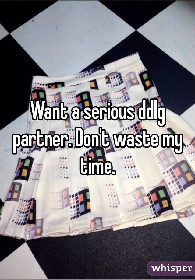Want a serious ddlg partner. Don't waste my time. 