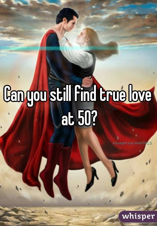 Can you still find true love at 50?