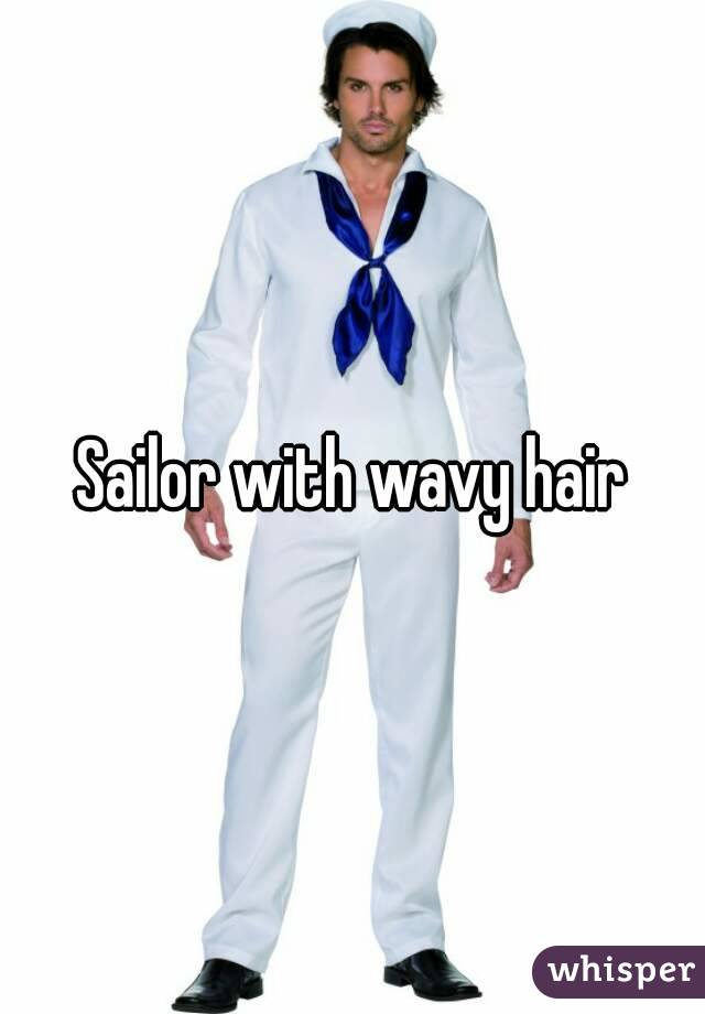 Sailor with wavy hair