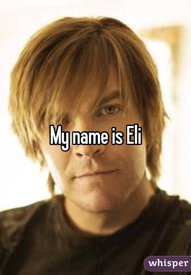 My name is Eli