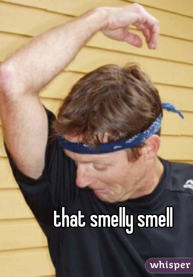 that smelly smell