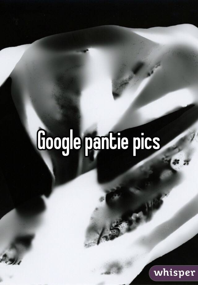 Google pantie pics