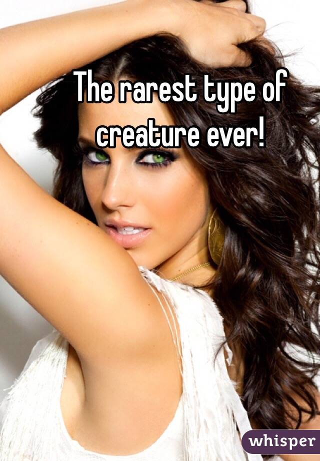 The rarest type of creature ever!