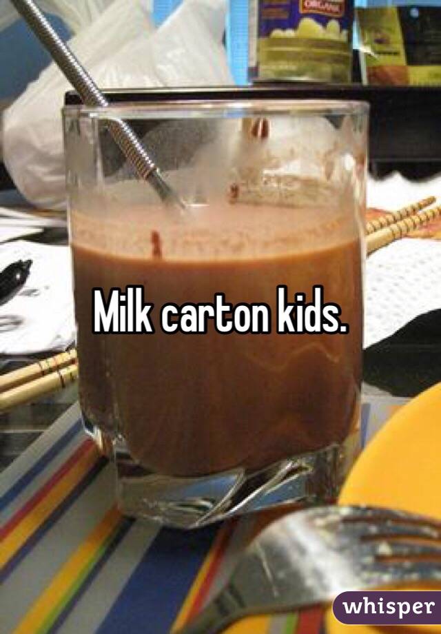 Milk carton kids.