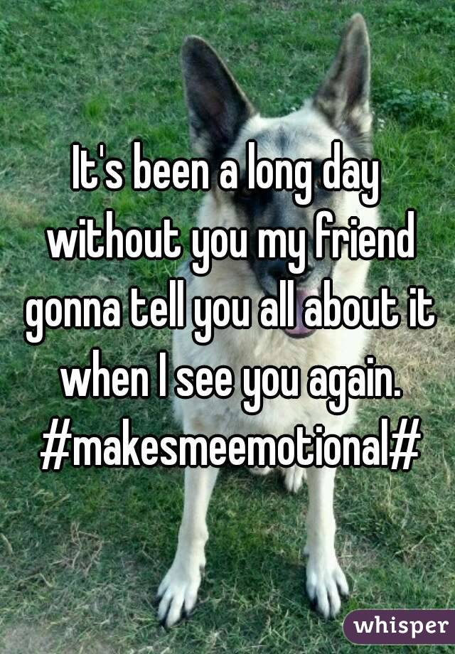 It's been a long day without you my friend gonna tell you all about it when I see you again. #makesmeemotional#