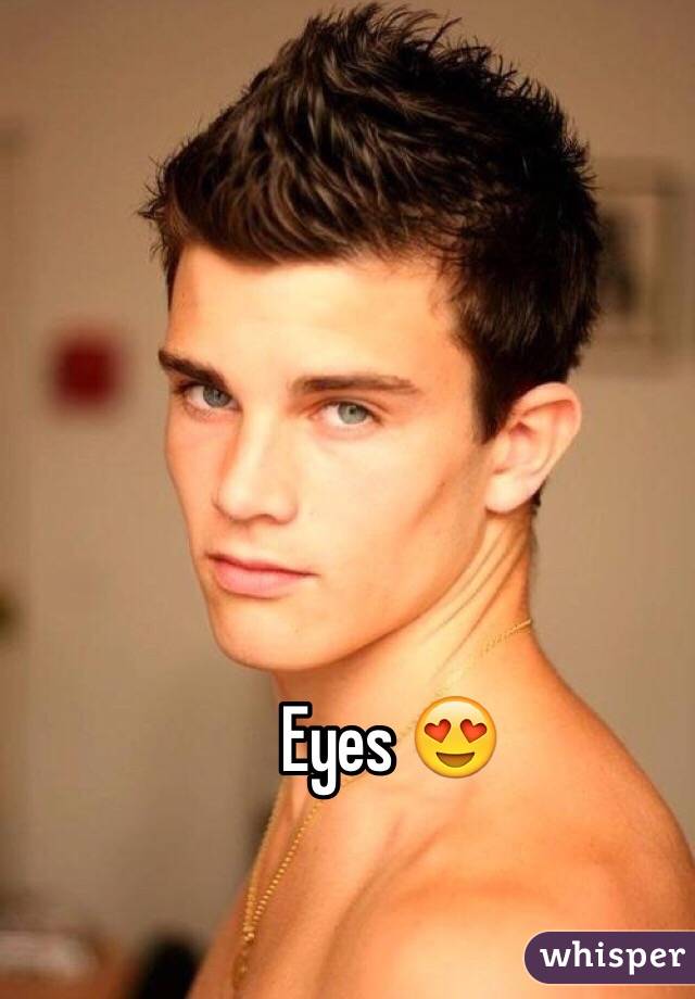 Eyes 😍