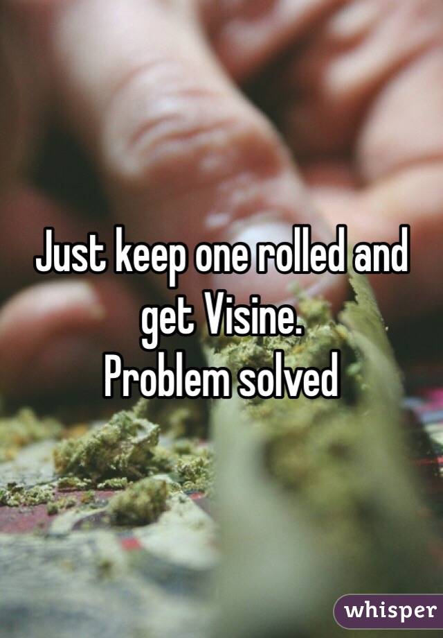 Just keep one rolled and get Visine. 
Problem solved