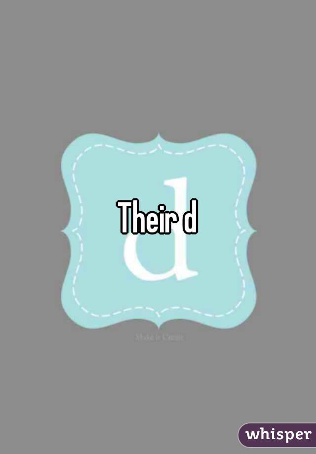 Their d