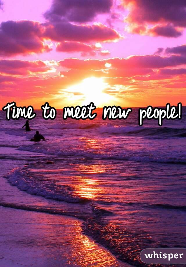 Time to meet new people! 