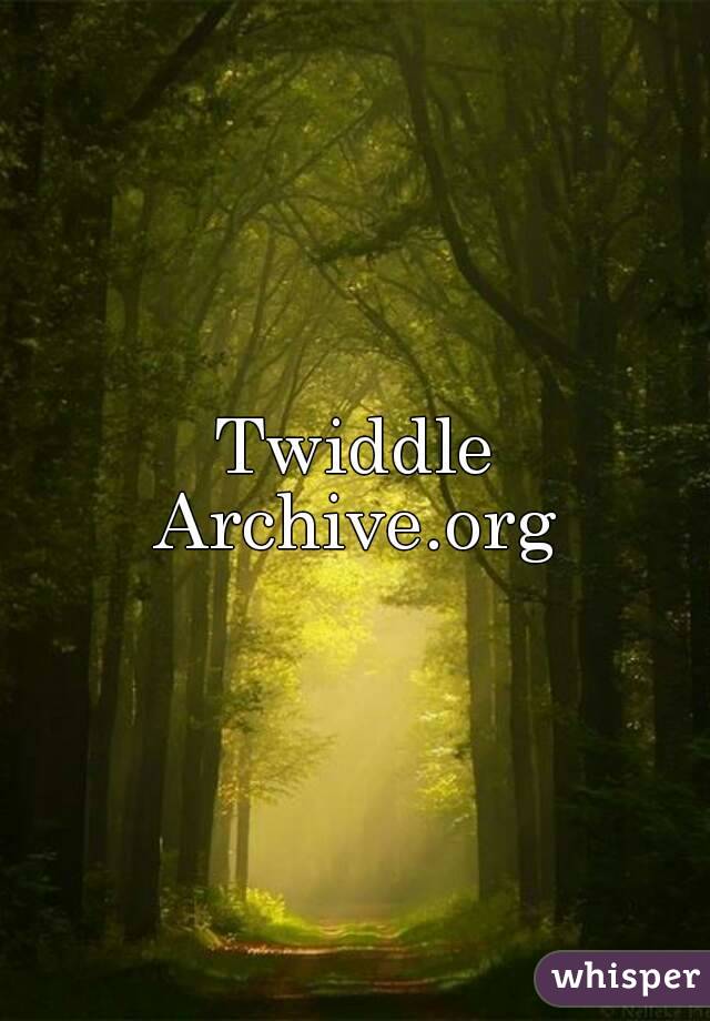 Twiddle
Archive.org