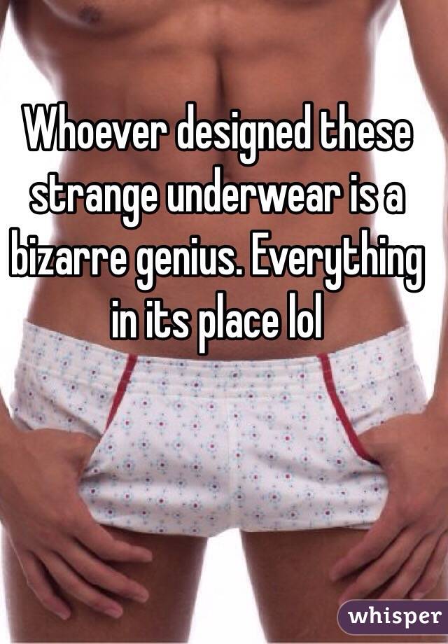 Whoever designed these strange underwear is a bizarre genius. Everything in its place lol