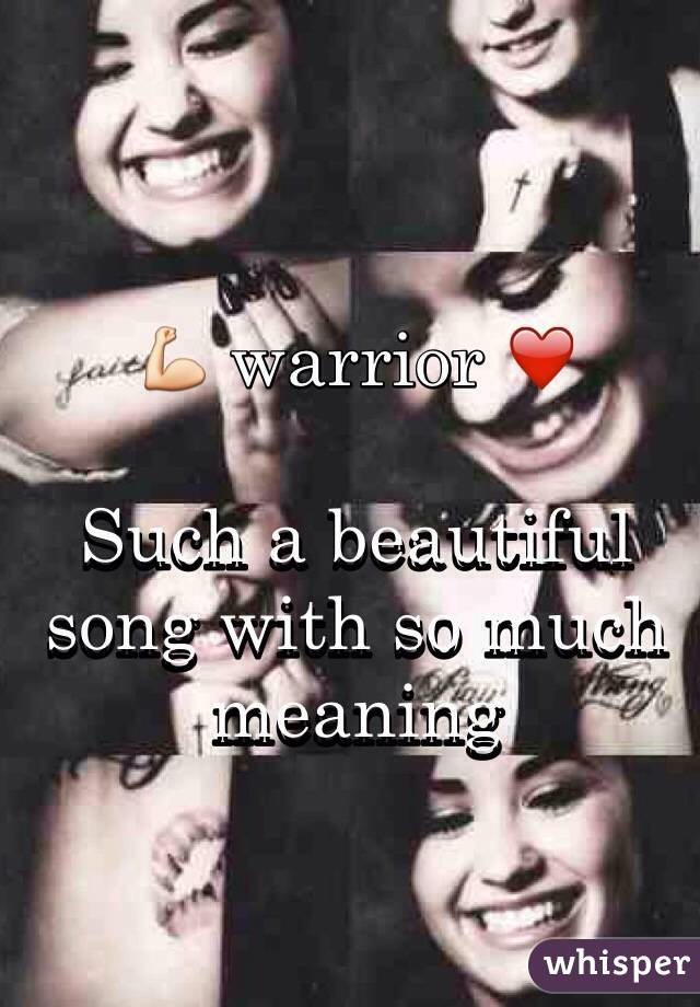 💪 warrior ❤️ 

Such a beautiful song with so much meaning 