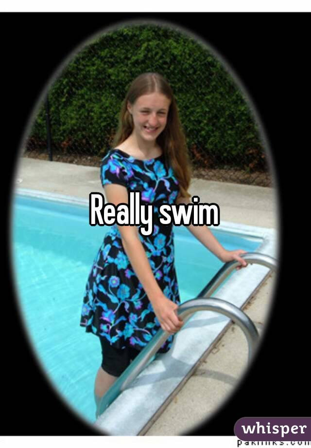 Really swim