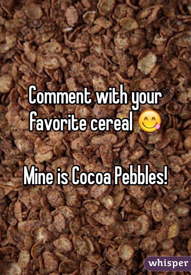 Comment with your favorite cereal 😋 

Mine is Cocoa Pebbles! 