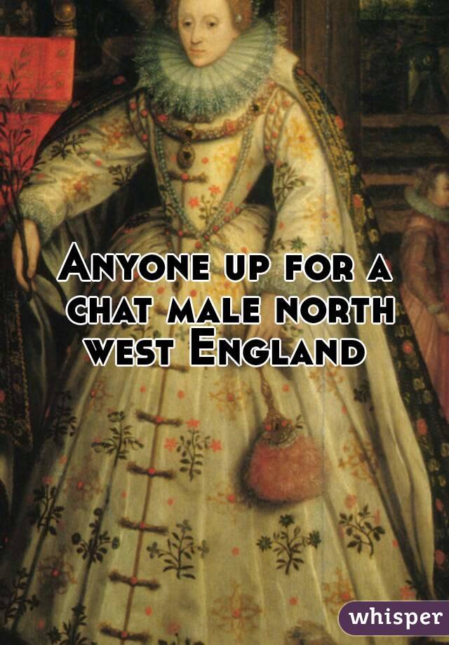 Anyone up for a chat male north west England 
