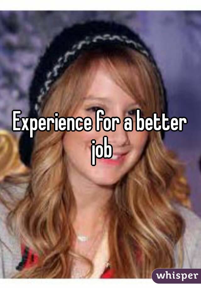 Experience for a better job