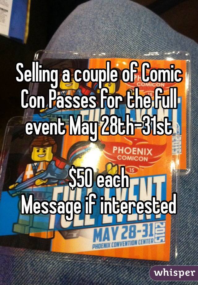 Selling a couple of Comic Con Passes for the full event May 28th-31st

$50 each
Message if interested