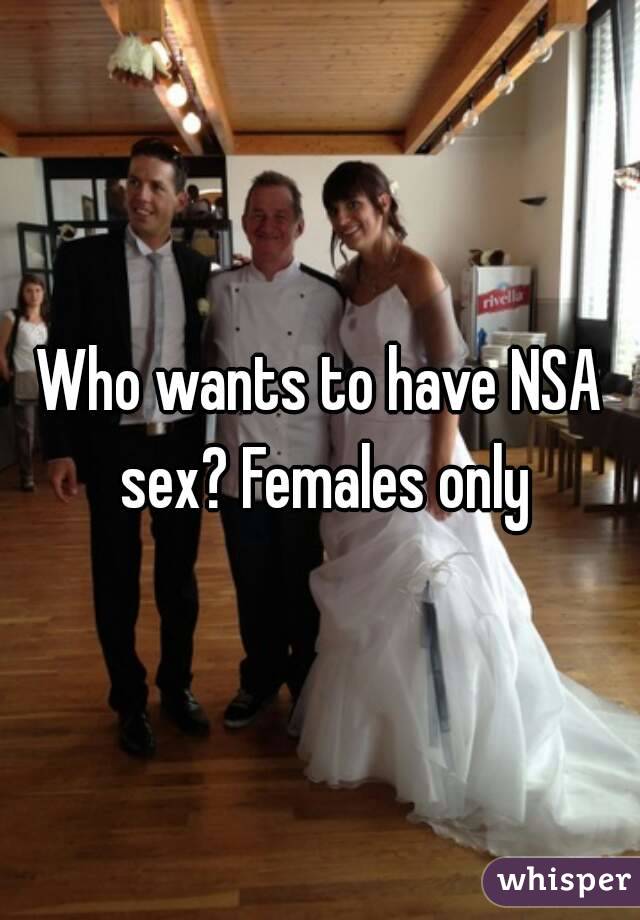 Who wants to have NSA sex? Females only