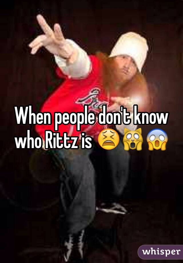 When people don't know who Rittz is 😫🙀😱 