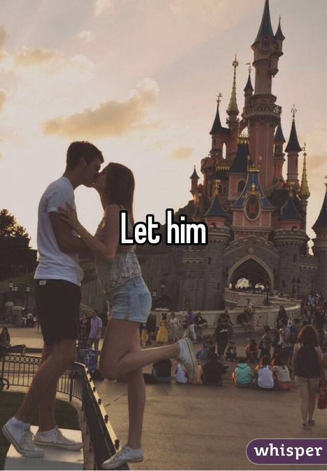 Let him 