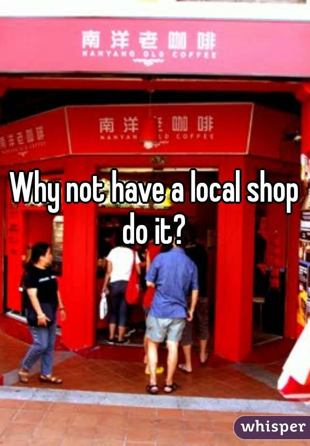 Why not have a local shop do it? 