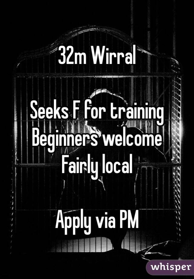 32m Wirral

Seeks F for training
Beginners welcome
Fairly local

Apply via PM