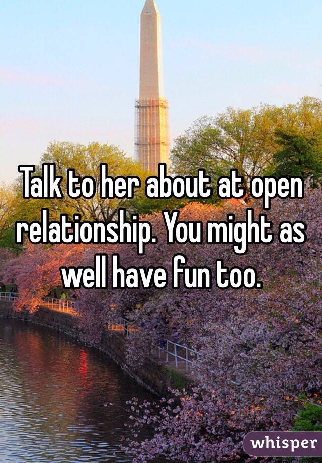 Talk to her about at open relationship. You might as well have fun too.