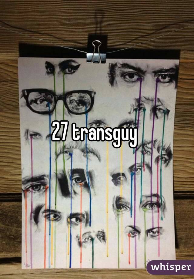 27 transguy 
