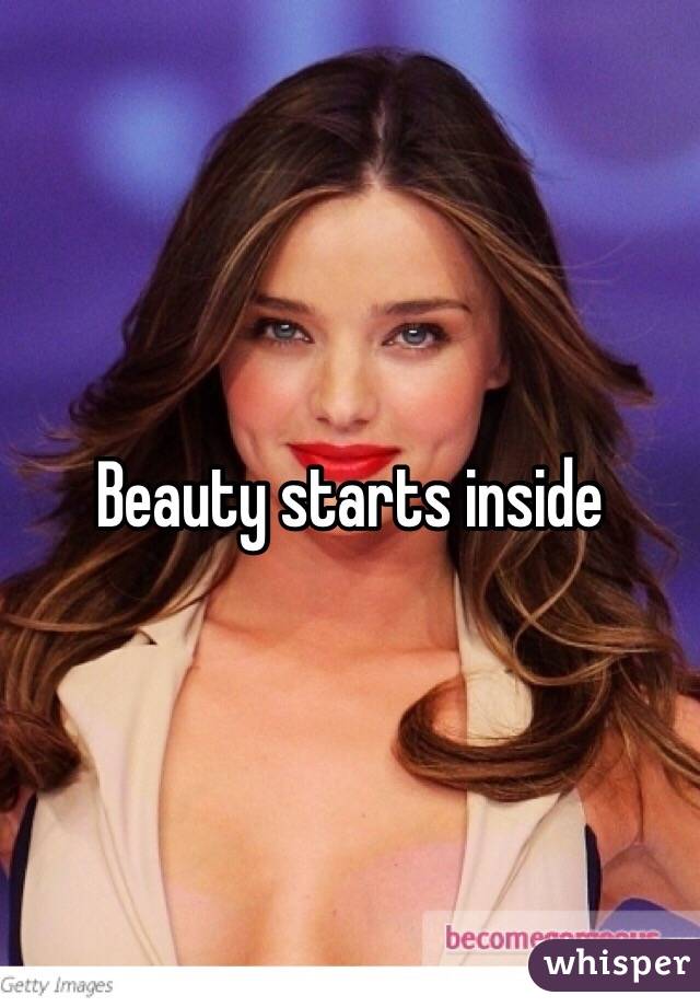 Beauty starts inside