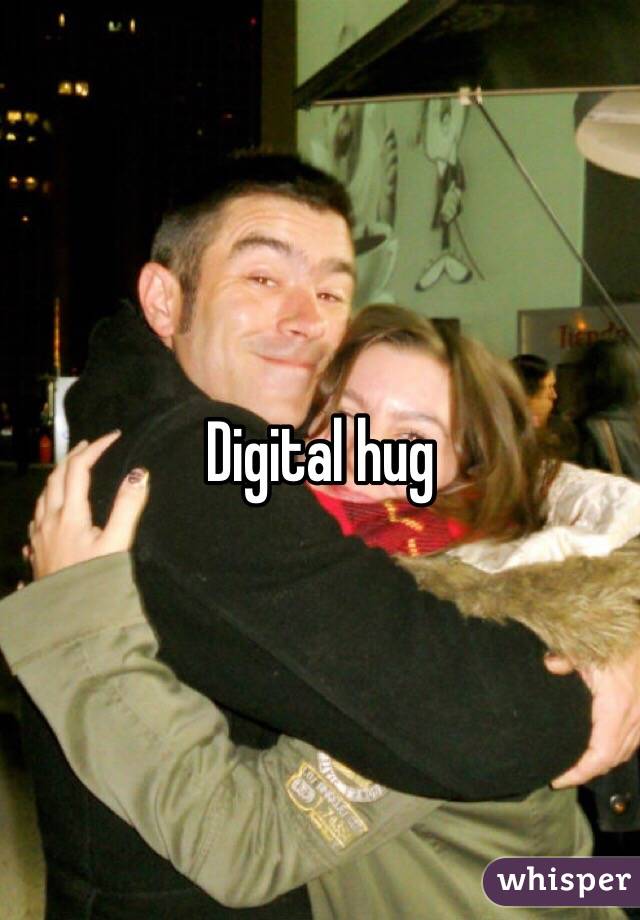 Digital hug  