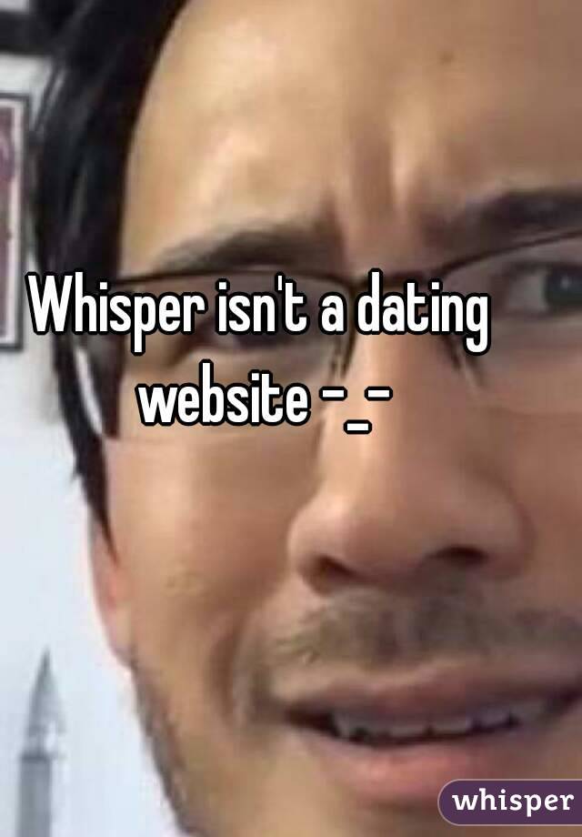 Whisper isn't a dating website -_-