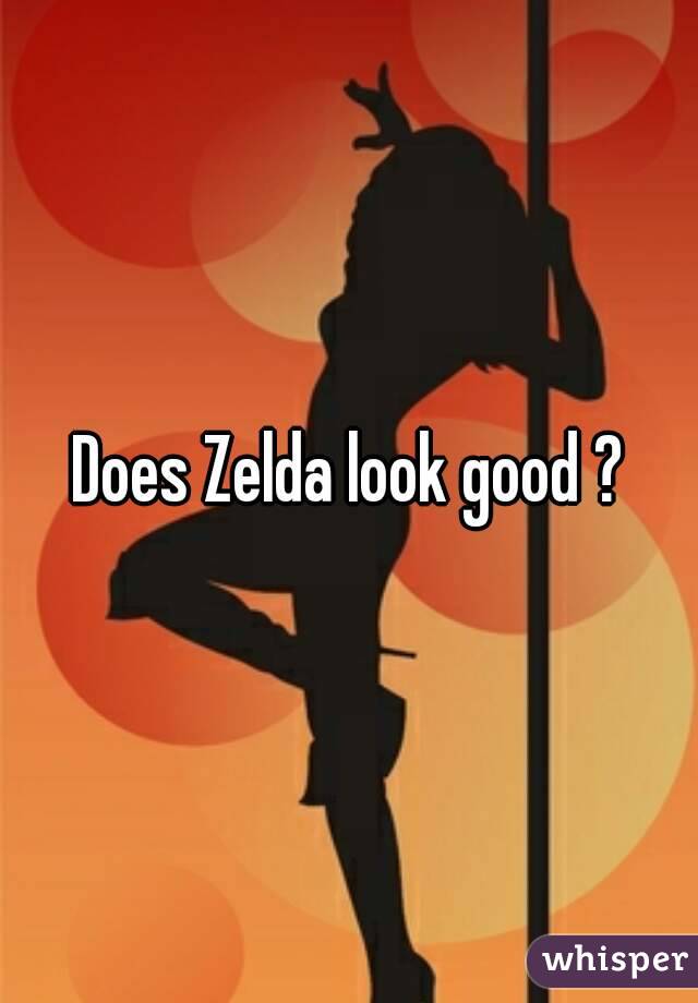 Does Zelda look good ?