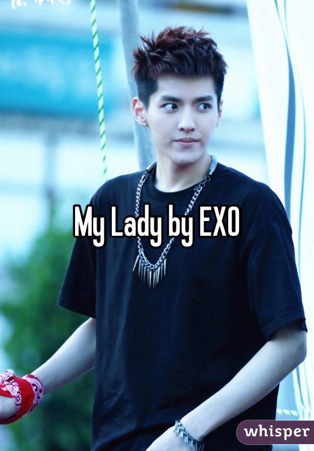 My Lady by EXO