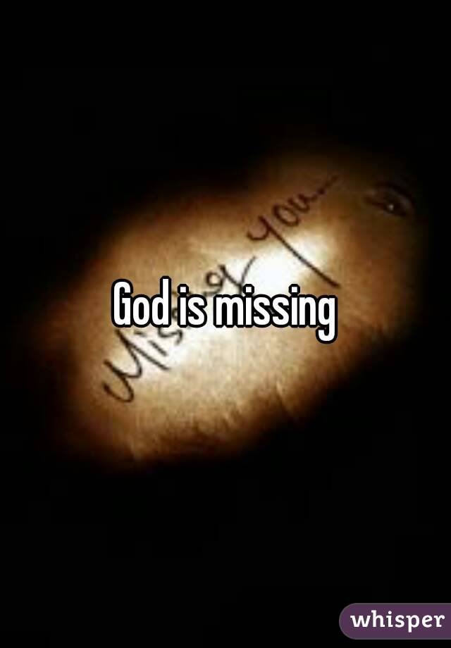 God is missing