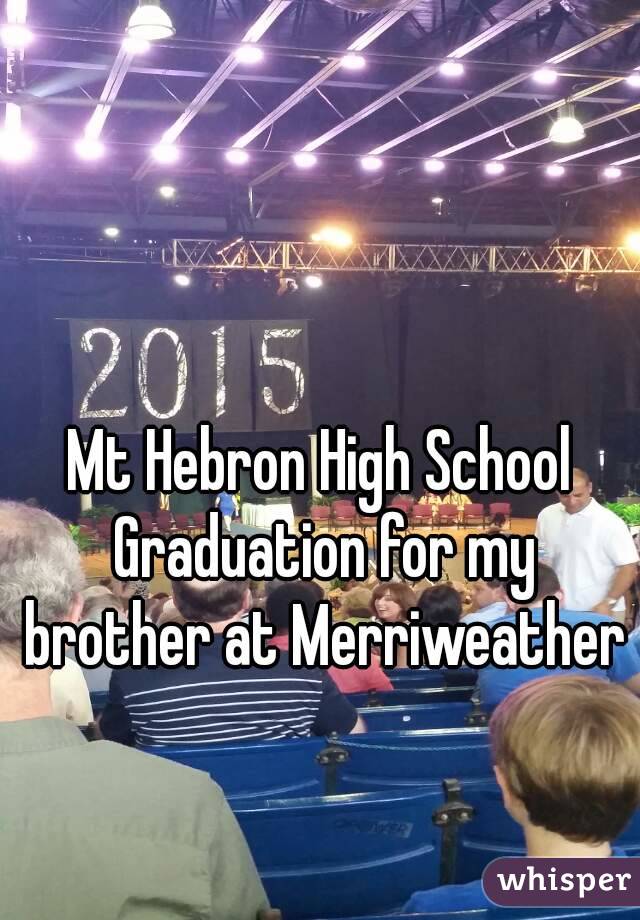 Mt Hebron High School Graduation for my brother at Merriweather 