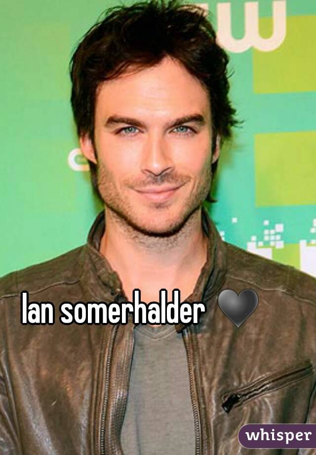Ian somerhalder ♥