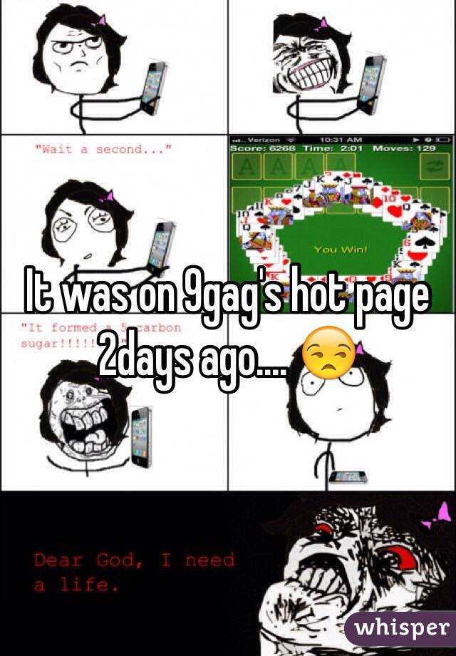 It was on 9gag's hot page 2days ago.... 😒