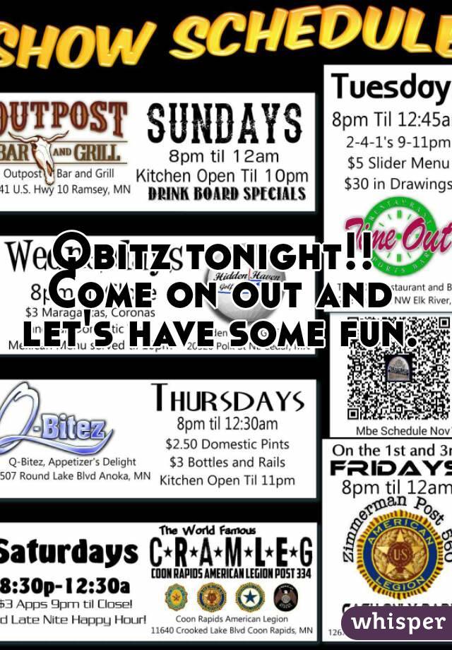 Qbitz tonight!! Come on out and let's have some fun.