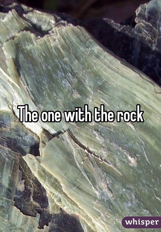 The one with the rock