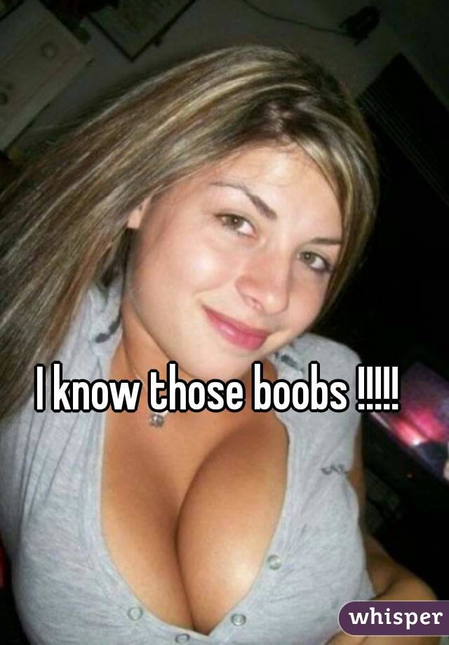 I know those boobs !!!!!