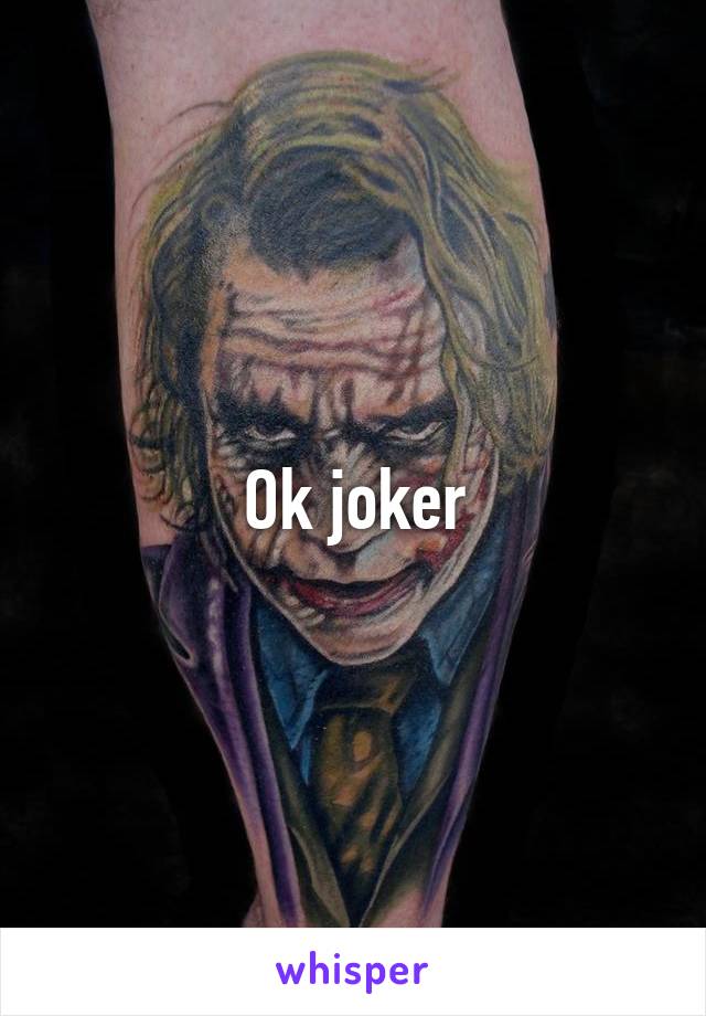 Ok joker